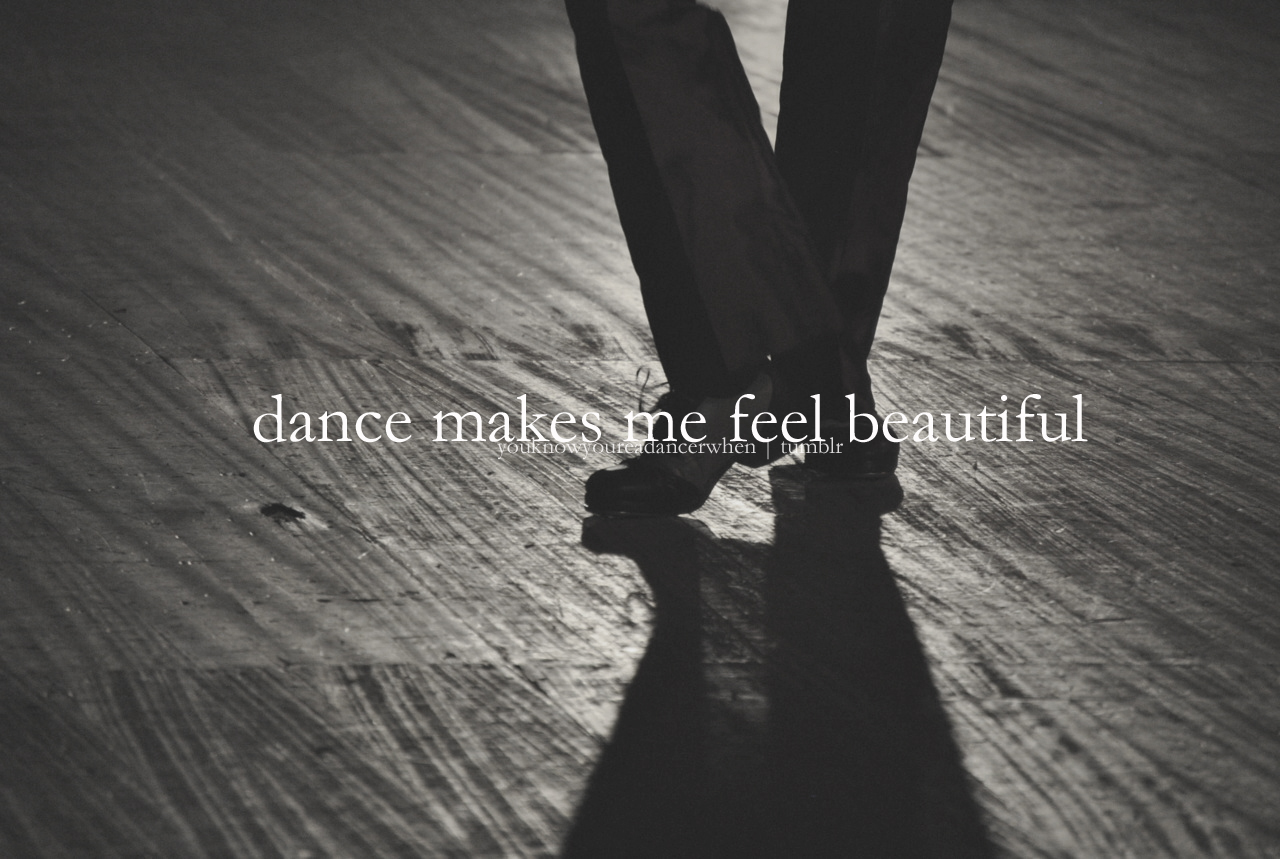 Made in dance. I feel Dance. You make me Dance.